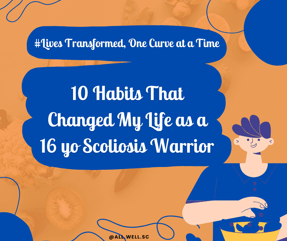 10 Habits That Changed My Life as a Scoliosis Warrior